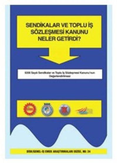 Sendikalar ve Toplu İş Sözleşmesi Kanunu Neler Getirdi?