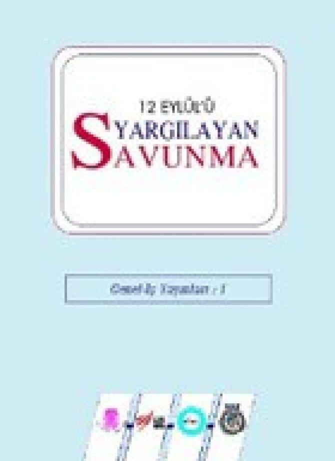 12 Eylül’ü Yargılayan Savunma